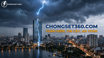 GIỚI THIỆU VỀ CHONGSET360.COM - GIẢI PHÁP BẢO VỆ TOÀN DIỆN